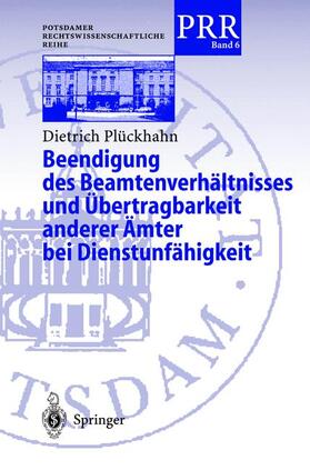 Plöckhahn |  Beendigung des Beamtenverhältnisses und Übertragbarkeit anderer Ämter bei Dienstunfähigkeit | Buch |  Sack Fachmedien