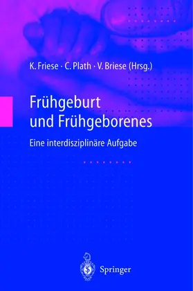 Friese / Briese / Plath |  Frühgeburt und Frühgeborenes | Buch |  Sack Fachmedien