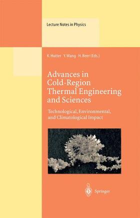 Hutter / Beer / Wang |  Advances in Cold-Region Thermal Engineering and Sciences | Buch |  Sack Fachmedien
