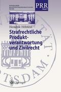 Höhfeld |  Strafrechtliche Produktverantwortung und Zivilrecht | Buch |  Sack Fachmedien