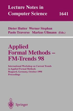 Hutter / Ullmann / Stephan | Applied Formal Methods - FM-Trends 98 | Buch | 978-3-540-66462-8 | sack.de