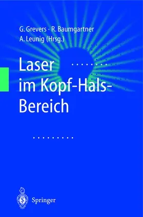 Grevers / Leunig / Baumgartner |  Laser im Kopf-Hals-Bereich | Buch |  Sack Fachmedien