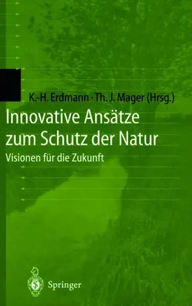 Mager / Erdmann |  Innovative Ansätze zum Schutz der Natur | Buch |  Sack Fachmedien