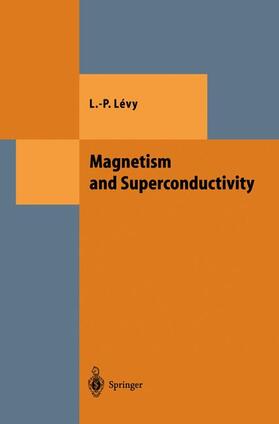 Levy | Magnetism and Superconductivity | Buch | 978-3-540-66688-2 | sack.de