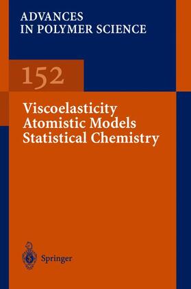Abe / Möller / Albertsson |  Viscoelasticity Atomistic Models Statistical Chemistry | Buch |  Sack Fachmedien