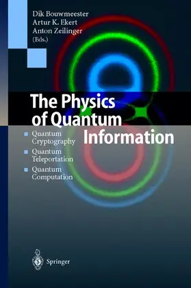 Bouwmeester / Zeilinger / Ekert |  The Physics of Quantum Information | Buch |  Sack Fachmedien