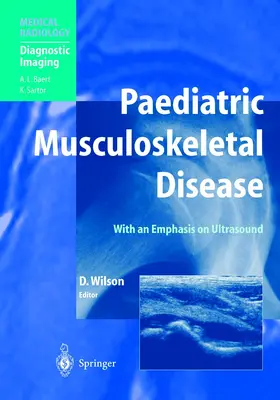 Wilson | Paediatric Musculoskeletal Disease | Buch | 978-3-540-66828-2 | www.sack.de