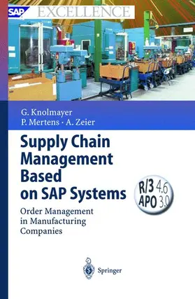 Knolmayer / Zeier / Mertens |  Supply Chain Management Based on SAP Systems | Buch |  Sack Fachmedien