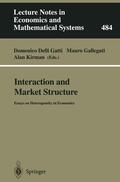 Delli Gatti / Kirman / Gallegati |  Interaction and Market Structure | Buch |  Sack Fachmedien