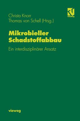 Schell / Knorr | Mikrobieller Schadstoffabbau | Buch | 978-3-540-67015-5 | sack.de