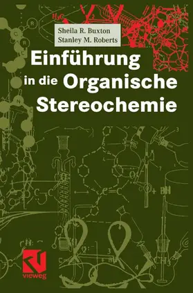 Buxton / Roberts |  Einführung in die Organische Stereochemie | Buch |  Sack Fachmedien