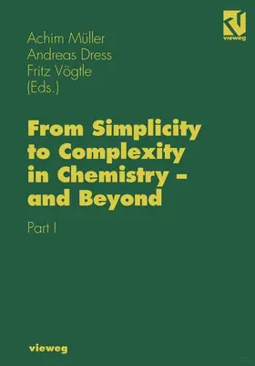 Müller / Dress / Vögtle |  From Simplicity to Complexity in Chemistry — and Beyond | Buch |  Sack Fachmedien