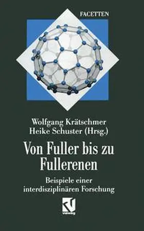 Krätschmer / Schuster |  Von Fuller bis zu Fullerenen | Buch |  Sack Fachmedien