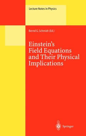 Schmidt | Einstein¿s Field Equations and Their Physical Implications | Buch | 978-3-540-67073-5 | sack.de