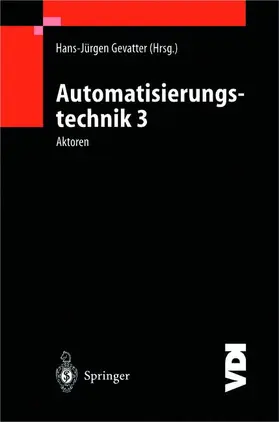Gevatter | Automatisierungstechnik 3 | Buch | 978-3-540-67086-5 | www.sack.de