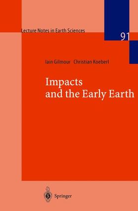 Koeberl / Gilmour | Impacts and the Early Earth | Buch | 978-3-540-67092-6 | sack.de