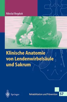 Bogduk / Ferber-Busse / Schöttker-Königer |  Klinische Anatomie von Lendenwirbelsäule und Sakrum | Buch |  Sack Fachmedien