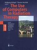 Bortfeld / Schlegel |  The Use of Computers in Radiation Therapy | Buch |  Sack Fachmedien