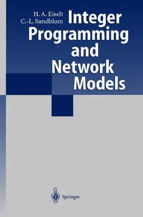 Eiselt / Sandblom |  Integer Programming and Network Models | Buch |  Sack Fachmedien