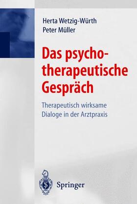 Wetzig-Würth / Müller |  Das psychotherapeutische Gespräch | Buch |  Sack Fachmedien