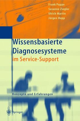 Puppe / Hupp / Ziegler |  Wissensbasierte Diagnosesysteme im Service-Support | Buch |  Sack Fachmedien
