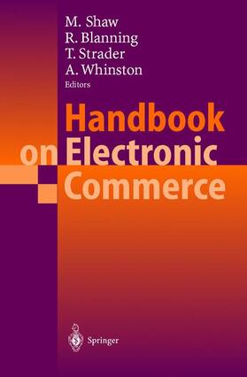 Shaw / Whinston / Blanning | Handbook on Electronic Commerce | Buch | 978-3-540-67344-6 | sack.de