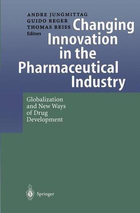 Jungmittag / Reiss / Reger | Changing Innovation in the Pharmaceutical Industry | Buch | 978-3-540-67357-6 | sack.de