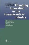 Jungmittag / Reiss / Reger |  Changing Innovation in the Pharmaceutical Industry | Buch |  Sack Fachmedien