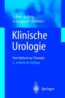 Roth / Ubrig / Semjonov |  Klinische Urologie | Buch |  Sack Fachmedien