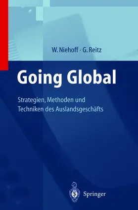 Reitz / Niehoff |  Going Global - Strategien, Methoden und Techniken des Auslandsgeschäfts | Buch |  Sack Fachmedien