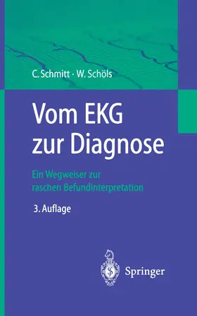 Schöls / Schmitt |  Vom EKG zur Diagnose | Buch |  Sack Fachmedien