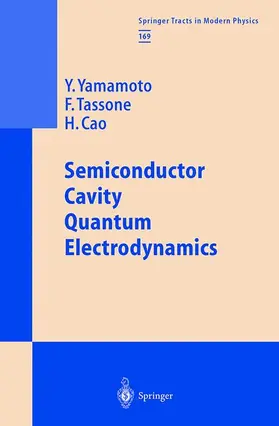 Yamamoto / Tassone / Cao |  Semiconductor Cavity Quantum Electrodynamics | Buch |  Sack Fachmedien