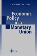 Carlberg |  Economic Policy in a Monetary Union | Buch |  Sack Fachmedien