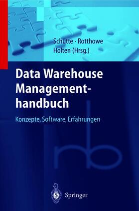 Schütte / Rotthowe / Holten | Data Warehouse Managementhdb. | Buch | 978-3-540-67561-7 | sack.de