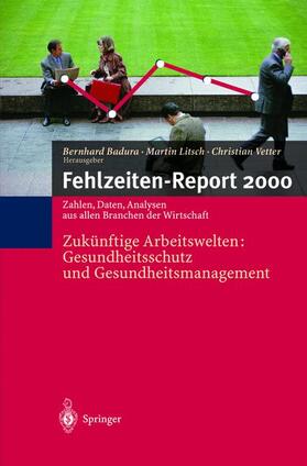 Badura / Vetter / Litsch | Fehlzeiten-Report 2000 | Buch | 978-3-540-67570-9 | sack.de