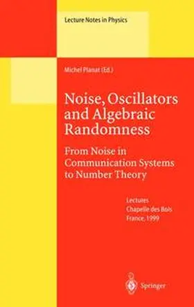 Planat | Noise, Oscillators and Algebraic Randomness | Buch | 978-3-540-67572-3 | www.sack.de
