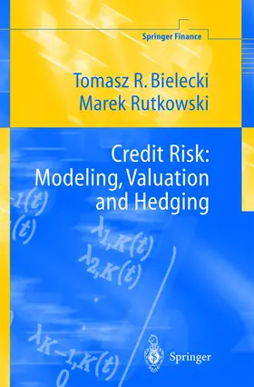 Bielecki / Rutkowski |  Credit Risk: Modeling, Valuation and Hedging | Buch |  Sack Fachmedien