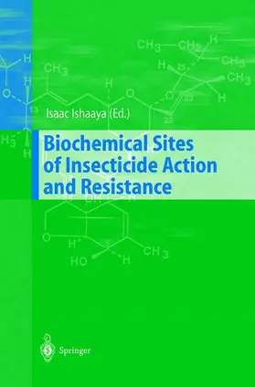 Ishaaya | Biochemical Sites of Insecticide Action and Resistance | Buch | 978-3-540-67625-6 | sack.de