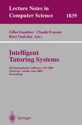 Gauthier / VanLehn / Frasson |  Intelligent Tutoring Systems | Buch |  Sack Fachmedien