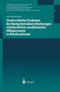 Boll |  Strafrechtliche Probleme bei Kompetenzüberschreitungen nichtärztlicher medizinischer Hilfspersonen in Notsituationen | Buch |  Sack Fachmedien