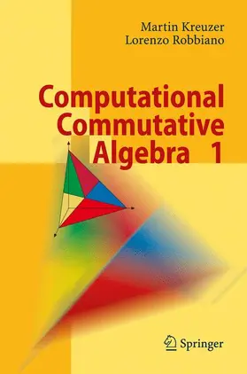 Kreuzer / Robbiano |  Computational Commutative Algebra 1 | Buch |  Sack Fachmedien