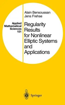 Frehse / Bensoussan |  Regularity Results for Nonlinear Elliptic Systems and Applications | Buch |  Sack Fachmedien