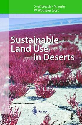 Breckle / Wucherer / Veste | Sustainable Land Use in Deserts | Buch | 978-3-540-67762-8 | sack.de