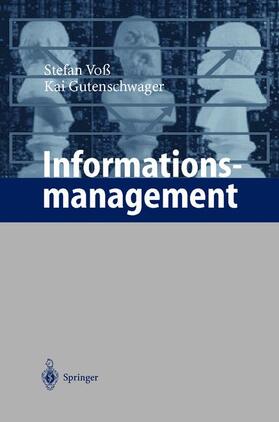 Gutenschwager / Voß | Informationsmanagement | Buch | 978-3-540-67807-6 | sack.de