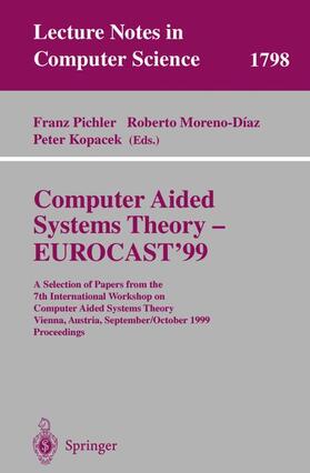 Pichler / Kopacek / Moreno-Diaz | Computer Aided Systems Theory - EUROCAST'99 | Buch | sack.de