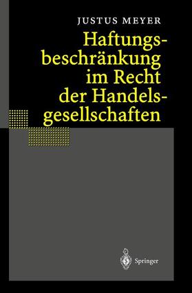 Meyer |  Haftungsbeschränkung im Recht der Handelsgesellschaften | Buch |  Sack Fachmedien