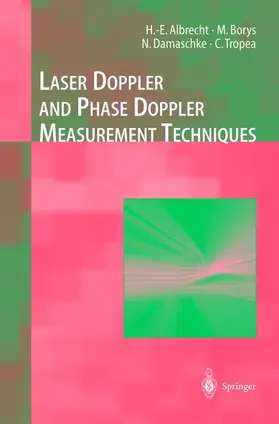Albrecht / Tropea / Damaschke | Laser Doppler and Phase Doppler Measurement Techniques | Buch | 978-3-540-67838-0 | sack.de