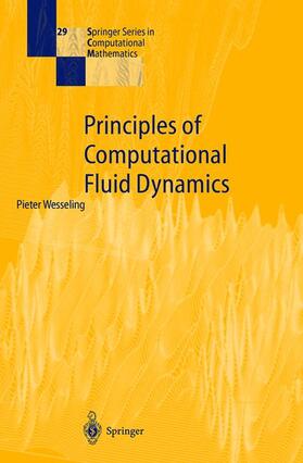 Wesseling | Principles of Computational Fluid Dynamics | Buch | 978-3-540-67853-3 | sack.de