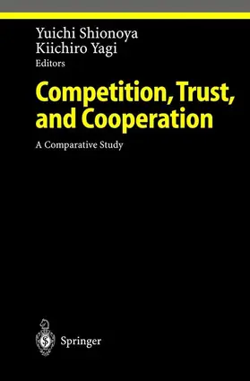 Shionoya / Yagi |  Competition, Trust, and Cooperation | Buch |  Sack Fachmedien