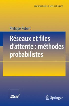 Robert | Réseaux et files d'attente: méthodes probabilistes | Buch | 978-3-540-67872-4 | sack.de